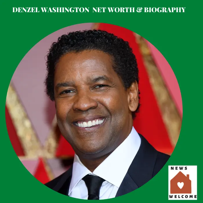 Denzel Washington Net Worth , Biography