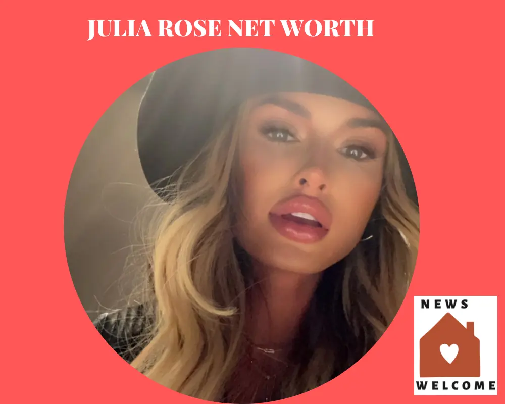 Julia Rose Net worth