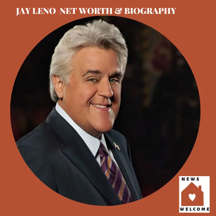 Latest Updates: Jay Leno Net Worth, Bio & Career Life