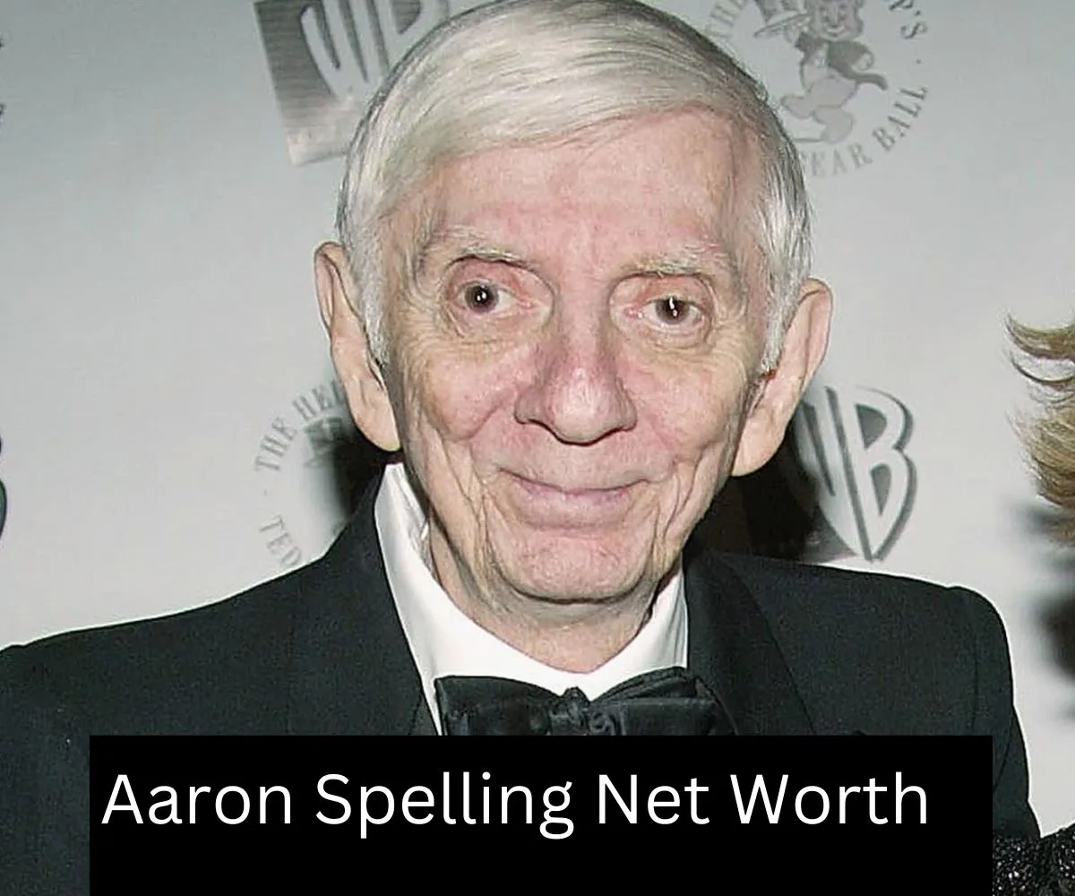 Aaron Spelling Net Worth