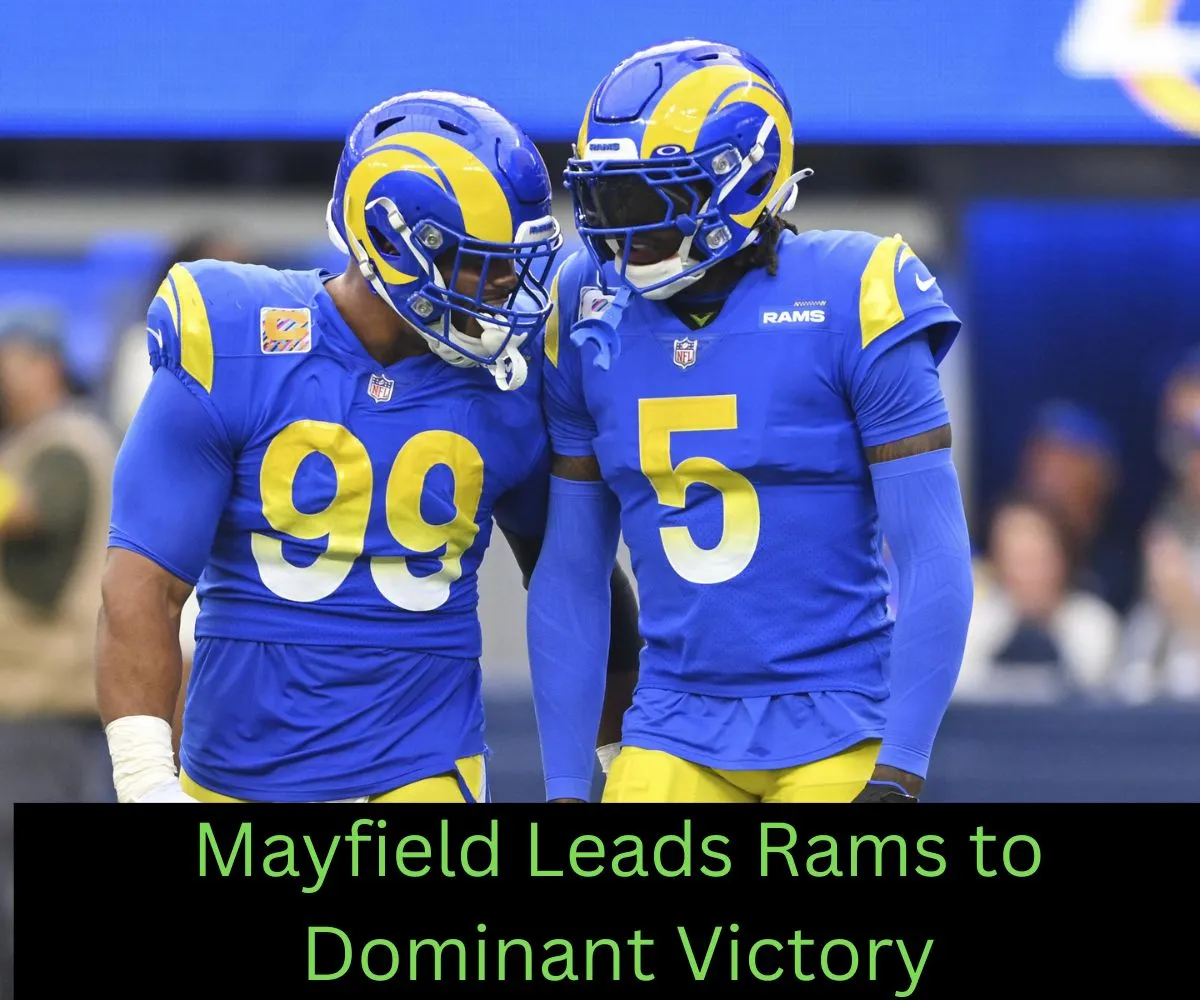 Mayfield’s Stellar Performance Leads Rams to Victory