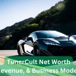 TunerCult Net Worth Revenue, Business Model