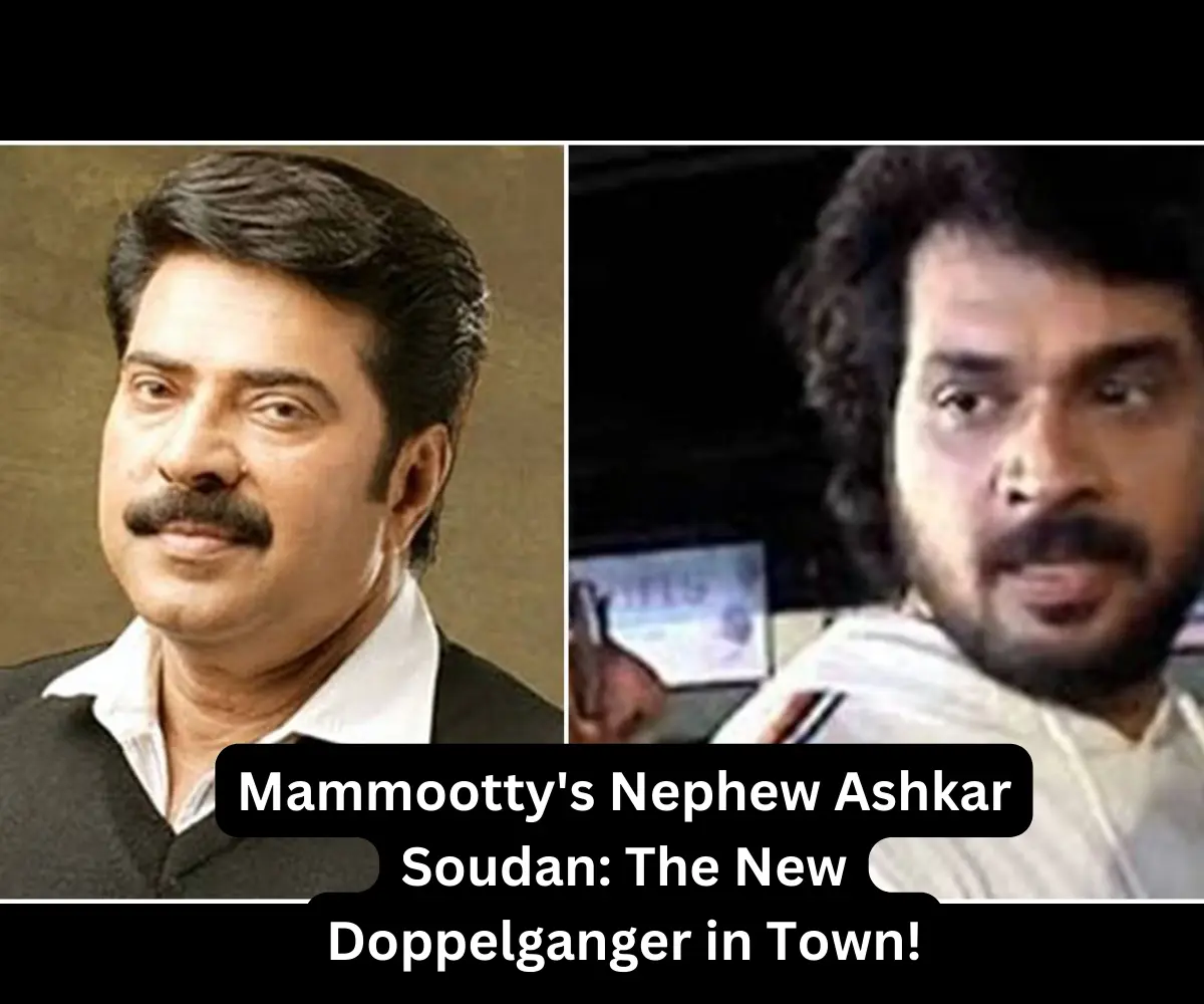 Mammootty's Nephew Ashkar Soudan The New Doppelganger in Town!