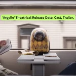 'Argylle' Theatrical Release Date, Cast, Trailer,